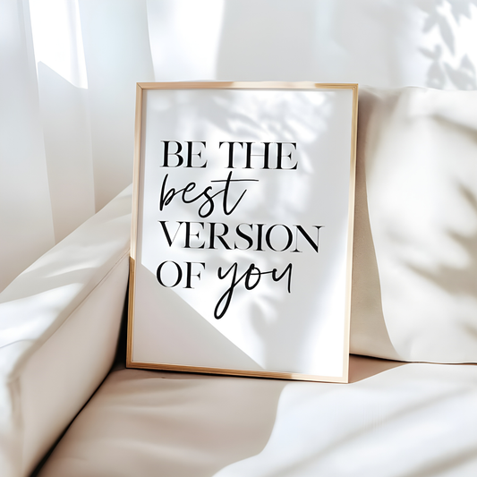Be The Best Version Of You Inspirational Quotes Wall Art(Original Artwork)